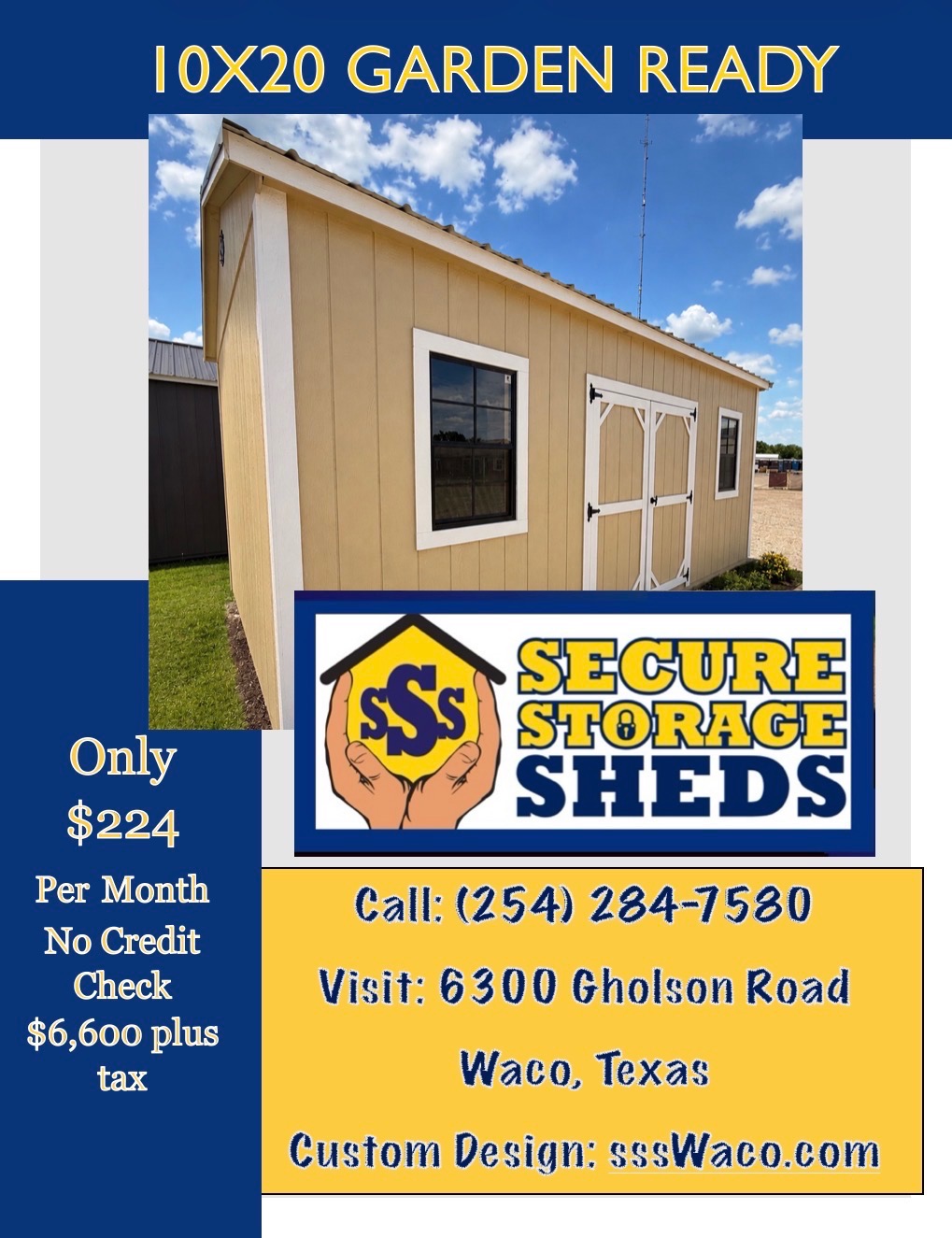 10x20 Garden Ready — $224 per month, no credit check, $6,600 plus tax